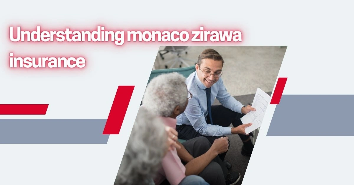 Understanding monaco zirawa insurance